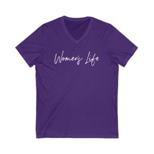 Women's Life - Unisex Jersey Short Sleeve V-Neck Tee