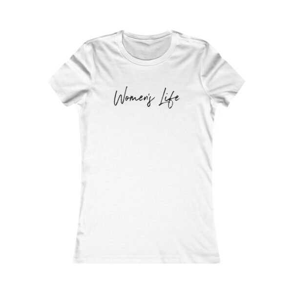 Women's Life - Women's Favorite Tee