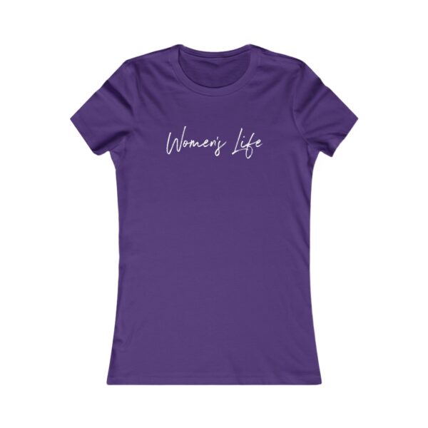 Women's Life - Women's Favorite Tee - Image 3