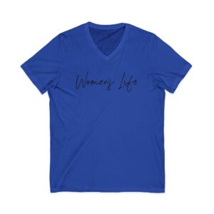 Women's Life - Unisex Jersey Short Sleeve V-Neck Tee